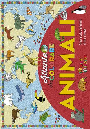copertina Animali. Atlante da colorare. Ediz. illustrata