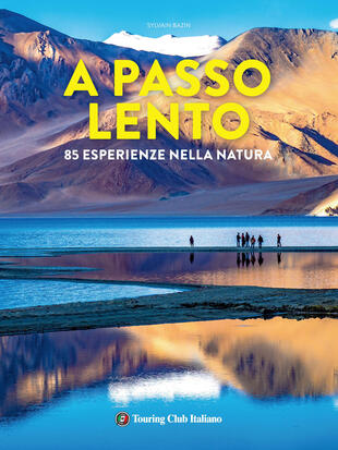 copertina A passo lento. 85 esperienze nella natura