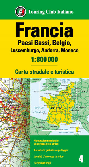 copertina Francia. Olanda, Belgio, Lussemburgo, Andorra, Monaco 1:800.000. Carta stradale e turistica. Ediz. multilingue