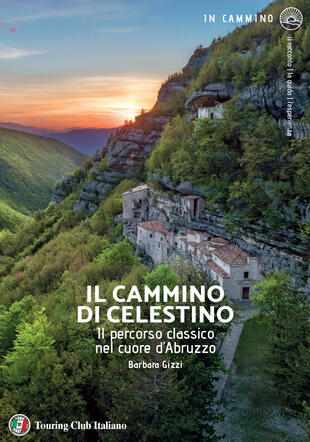 copertina Il cammino di Celestino. Il percorso classico nel cuore d\'Abruzzo