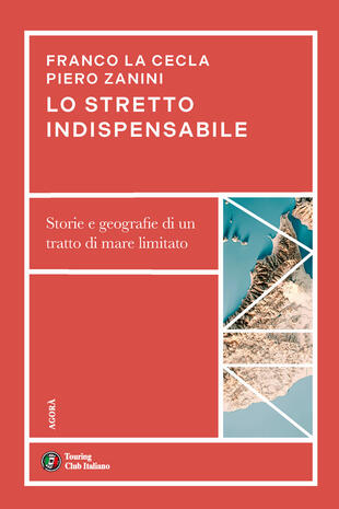 copertina Lo stretto indispensabile. Storie e geografie di un tratto di mare limitato