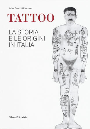 copertina Tattoo. La storia e le origini in Italia. Catalogo della mostra. Ediz. a colori