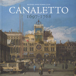 copertina Canaletto 1697-1768. Catalogo della mostra (Roma, 11 aprile-19 agosto 2018). Ediz. a colori