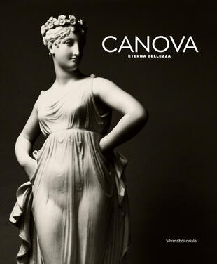 copertina Canova eterna bellezza. Catalogo della mostra (Roma, 9 ottobre 2019-15 marzo 2020). Ediz. a colori