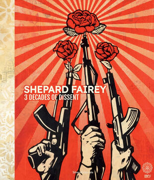copertina Shepard Fairey. 3 decades of dissent. Catalogo della mostra (Roma, 17 settembre-22 novembre 2020). Ediz. italiana e inglese
