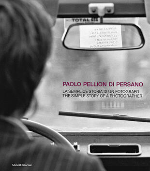 copertina Paolo Pellion di Persano. La semplice storia di un fotografo-The simple story of photographer. Ediz. illustrata