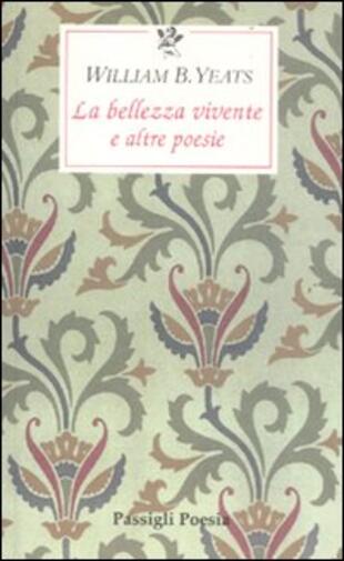 copertina La bellezza vivente e altre poesie. Testo inglese a fronte