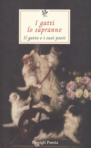 copertina I gatti lo sapranno. Il gatto e i suoi poeti. Testi originali a fronte
