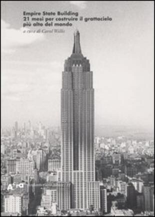 copertina Empire State Building. 21 mesi per costruire il grattacielo più alto del mondo