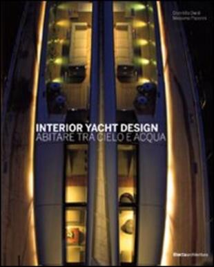copertina Interior yacht design. Abitare tra cielo e acqua