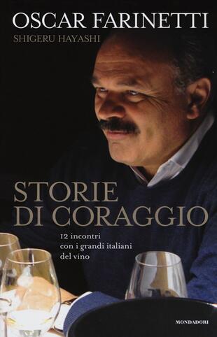 copertina Storie di coraggio. 12 incontri con i grandi italiani del vino
