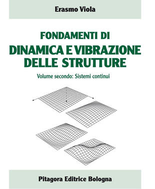 copertina Fondamenti di dinamica e vibrazione delle strutture. Vol. 2: Sistemi continui