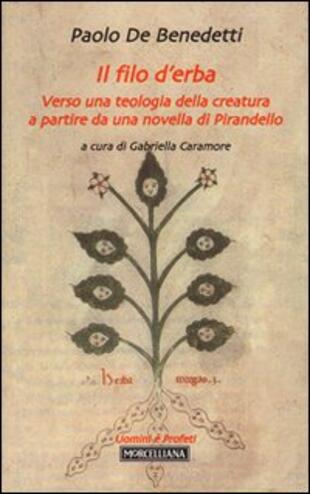 copertina Il filo d'erba. Verso una teologia della creatura a partire da una novella di Pirandello