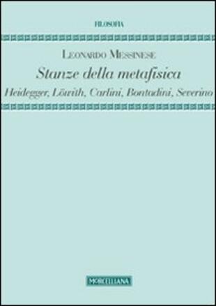 copertina Stanze della metafisica. Heidegger, Löwith, Carlini, Bontadini, Severino