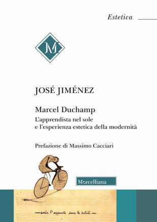 copertina Marcel Duchamp. L'apprendista nel sole e l'esperienza estetica della modernità