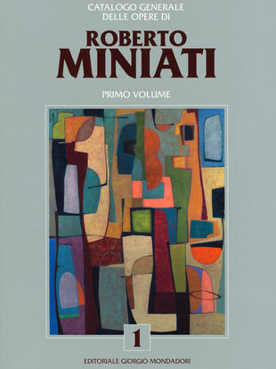 copertina Catalogo generale delle opere di Roberto Miniati. Ediz. a colori