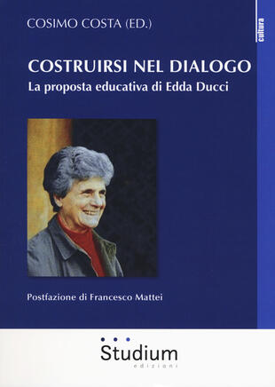 copertina Costruirsi nel dialogo. La proposta educativa di Edda Ducci