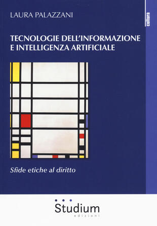 copertina Tecnologie dell'informazione e intelligenza artificiale. Sfide etiche al diritto