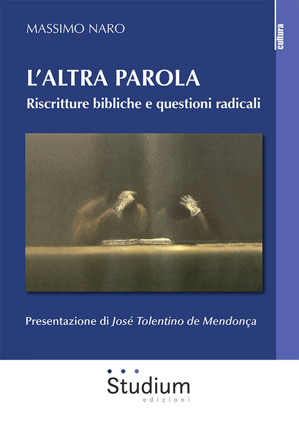 L'altra parola. Riscritture bibliche e questioni radicali di Naro Massimo  - Il Libraio