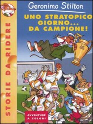 copertina Uno stratopico giorno... da campione!