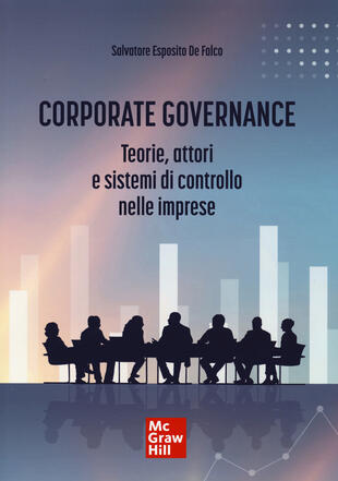 copertina Corporate governance. Teorie, attori e sistemi di controllo nelle imprese