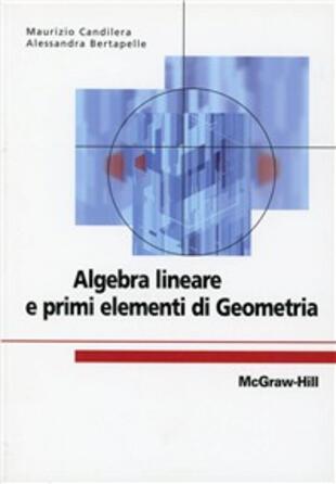 copertina Algebra lineare e primi elementi di geometria