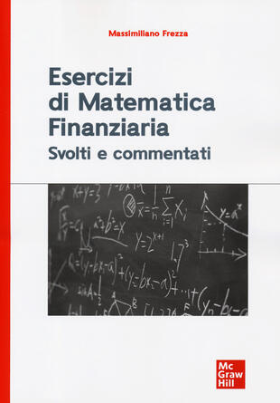 copertina Esercizi di matematica finanziaria. Svolti e commentati