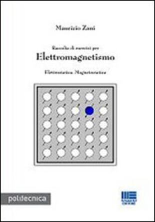 copertina Raccolta di esercizi per elettromagnetismo