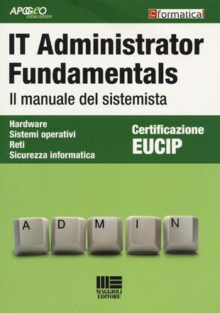copertina IT Administrator Fundamentals. Il manuale del sistemista