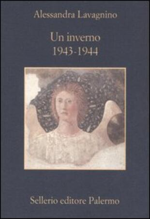 copertina Un inverno. 1943-1944. Testimonianze e ricordi sulle operazioni per la salvaguardia delle opere d'arte italiane durante la seconda guerra mondiale
