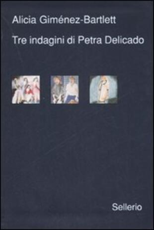 copertina Tre indagini di Petra Delicado: Riti di morteGiorno da caniMessaggeri dell'oscurità