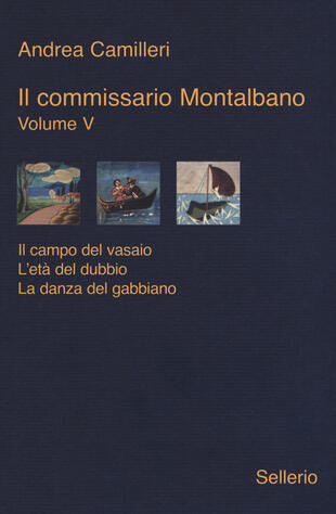 copertina Il commissario Montalbano: Il campo del vasaio-L'età del dubbio-La danza del gabbiano