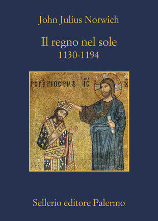 copertina Il regno nel sole. 1130-1194