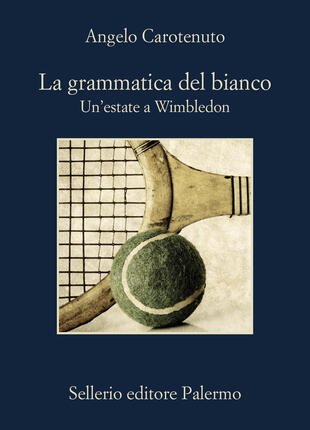 copertina La grammatica del bianco. Un'estate a Wimbledon