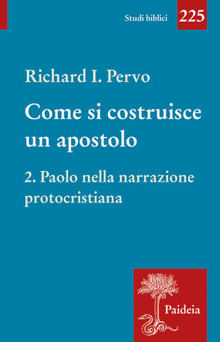 copertina Come si costruisce un apostolo. Vol. 2: Paolo nella narrazione protocristiana