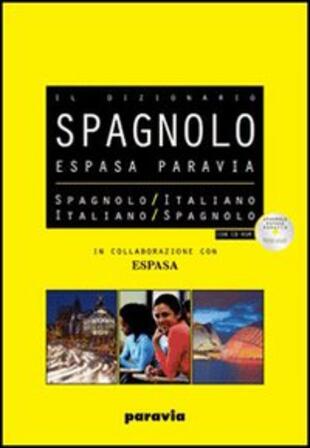 copertina Espasa Paravia. Dizionario spagnolo-italiano, italiano spagnolo. Con CD-ROM