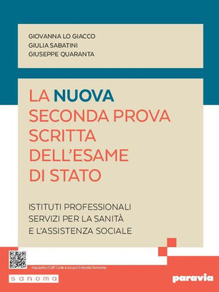 copertina La nuova seconda prova scritta dell'esame di Stato. Servizi per la sanità e l'assistenza sociale. Per gli Ist. professionali. Con espansione online