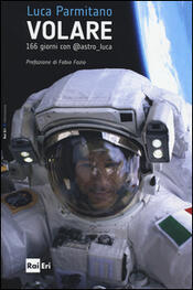 copertina Volare. 166 giorni con @astro luca