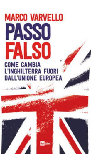 copertina Passo falso. Come cambia l'Inghilterra fuori dall'Unione Europea
