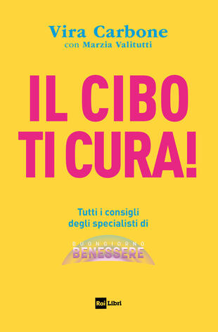 copertina Il cibo ti cura! Tutti i consigli degli specialisti di Buongiorno benessere