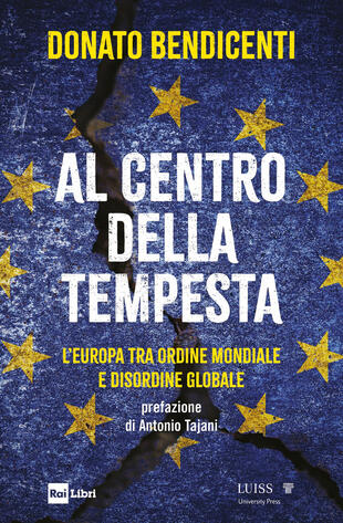 copertina Al centro della tempesta. L'Europa tra ordine mondiale e disordine globale