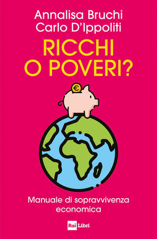 copertina Ricchi o poveri? Manuale di sopravvivenza economica