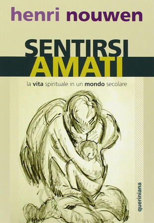 copertina Sentirsi amati. La vita spirituale in un mondo secolare
