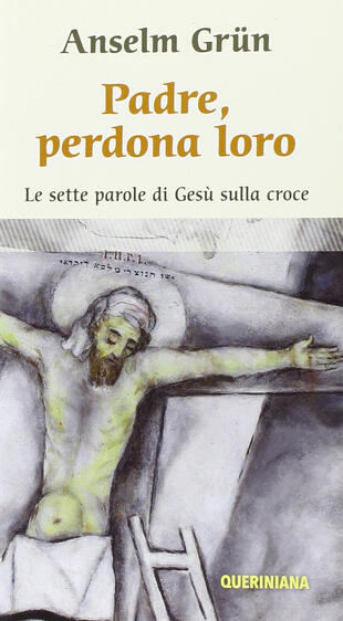 copertina Padre, perdona loro. Le ultime parole di Gesù sulla croce