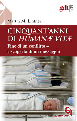 copertina Cinquant'anni di Humanae vitae. Fine di un conflitto, riscoperta di un messaggio
