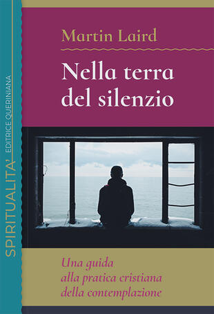 copertina Nella terra del silenzio. Una guida alla pratica cristiana della contemplazione