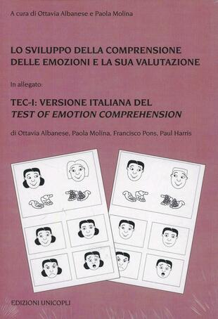 copertina Lo sviluppo della comprensione delle emozioni e la sua valutazione. La standardizzazione italiana del TEC (Test of Emotion comprehension di Pons e Harris, 2000). Con sc