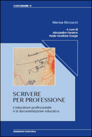 copertina Scrivere per professione. L'educatore professionale e la documentazione educativa