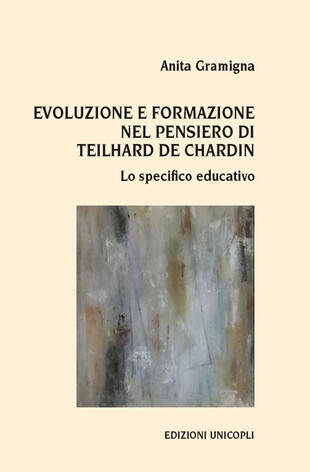 copertina Evoluzione e formazione nel pensiero di Teilhard de Chardin. Lo specifico educativo