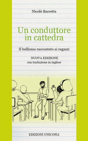 copertina Un conduttore in cattedra. Il bullismo raccontato ai ragazzi. Ediz. italiana e inglese
